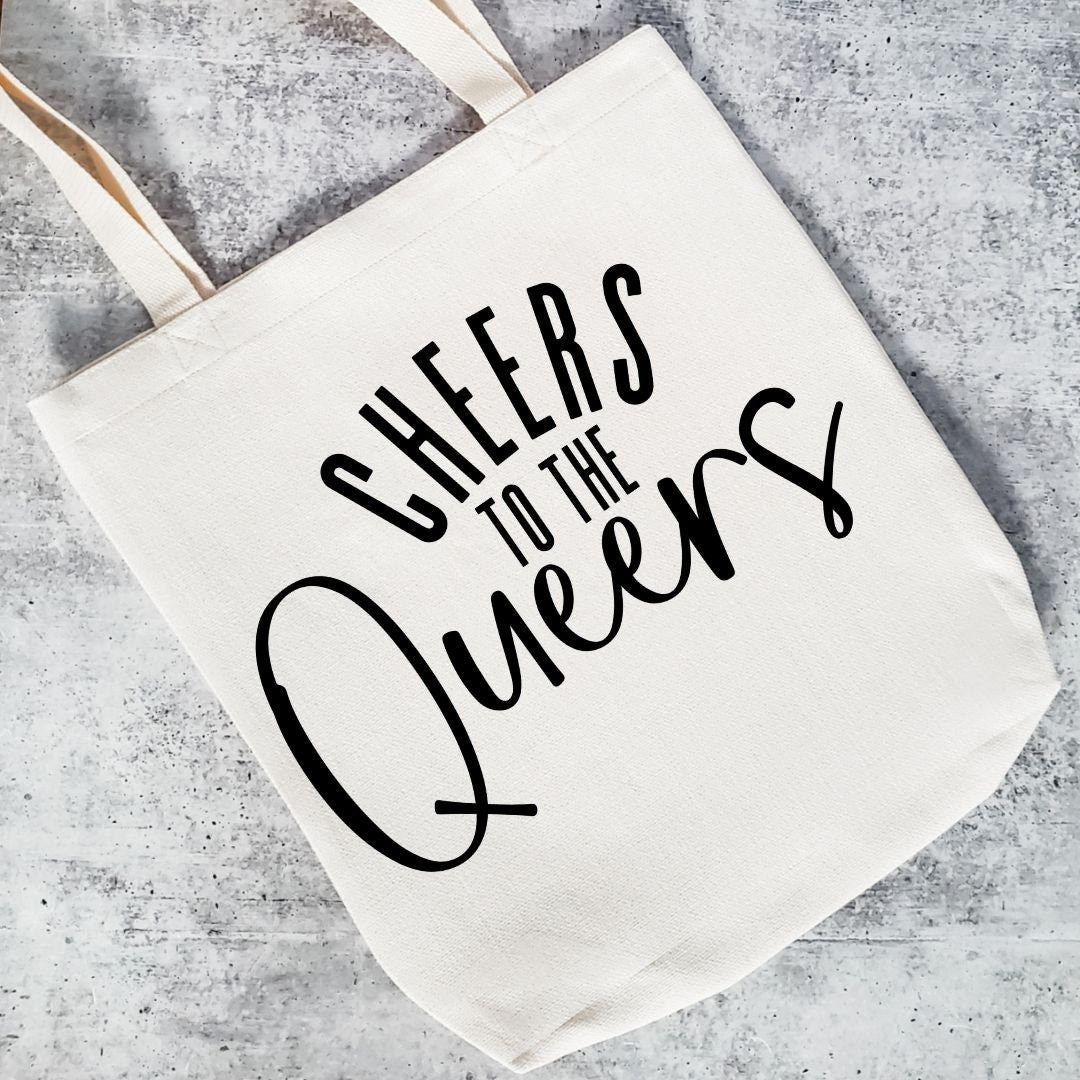 Cheers to the Queers Tote Bag - Funny PRIDE Shopping Bag - LGBTQ Canvas Tote Bag - Gay Tote Bag - Queer Tote - Non Binary Book Bag for Them