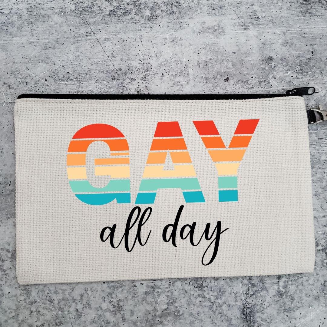 GAY all day Wallet Wristlet Bag - Funny Gay Cosmetic Pouch - Purse Organization for LGBTQIA - Gay Pride Bag - Rainbow Gift for Gay friend