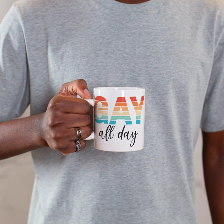 GAY All Day Coffee Mug - Funny PRIDE Coffee Cup for Work - Gift for LGBTQIA+ Friend - Pride Party Coffee Cup - Gay Pride Home Decor for Them