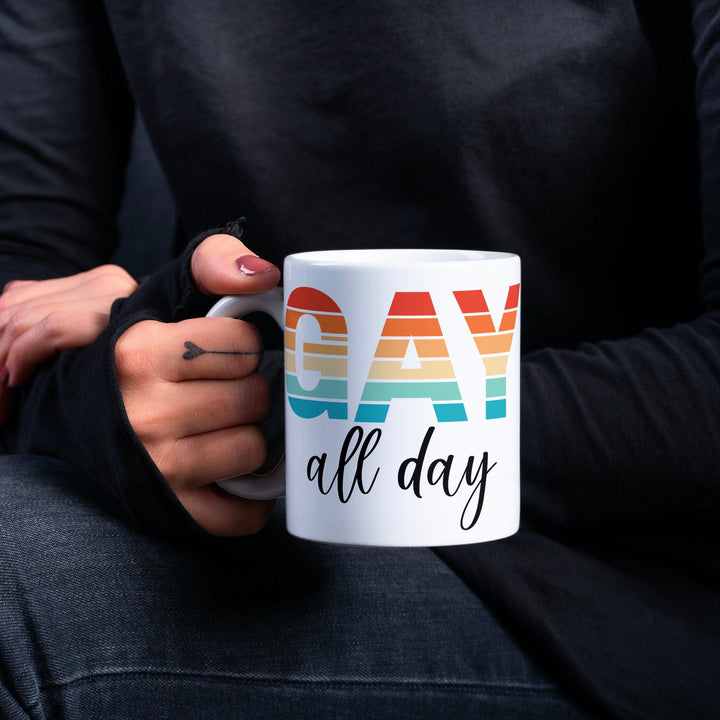 GAY All Day Coffee Mug - Funny PRIDE Coffee Cup for Work - Gift for LGBTQIA+ Friend - Pride Party Coffee Cup - Gay Pride Home Decor for Them