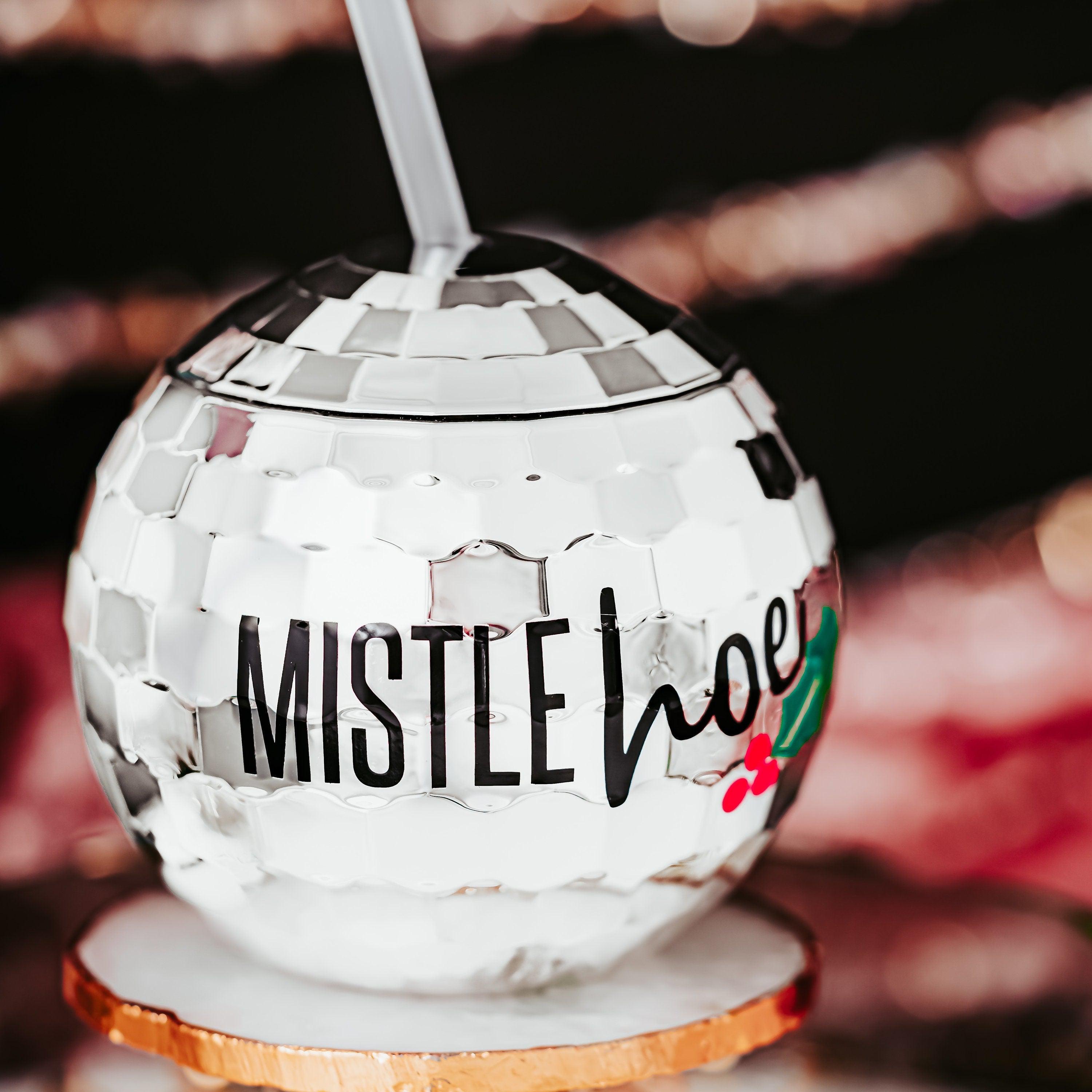 MistleHoe Disco Ball Drink Tumbler Salt and Sparkle
