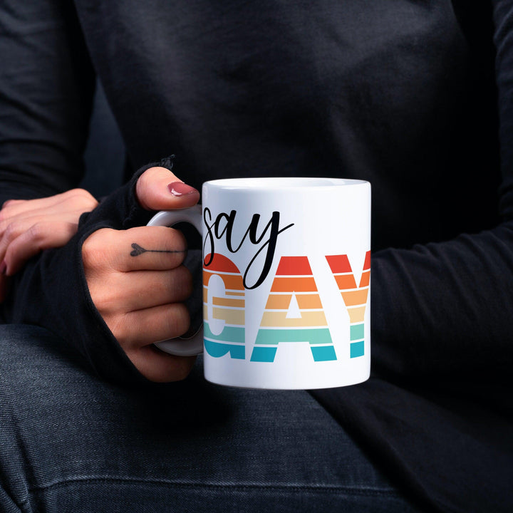 Say Gay Coffee Mug - Political PRIDE Coffee Cup for Work - Gift for LGBTQIA+ Friend - Pride Party Coffee Cup - Gay Pride Decor for Them