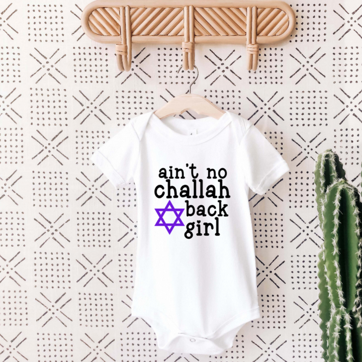 Challah at Your Boy/Ain't No Challah Back Girl Baby and Toddler Shirt Salt and Sparkle