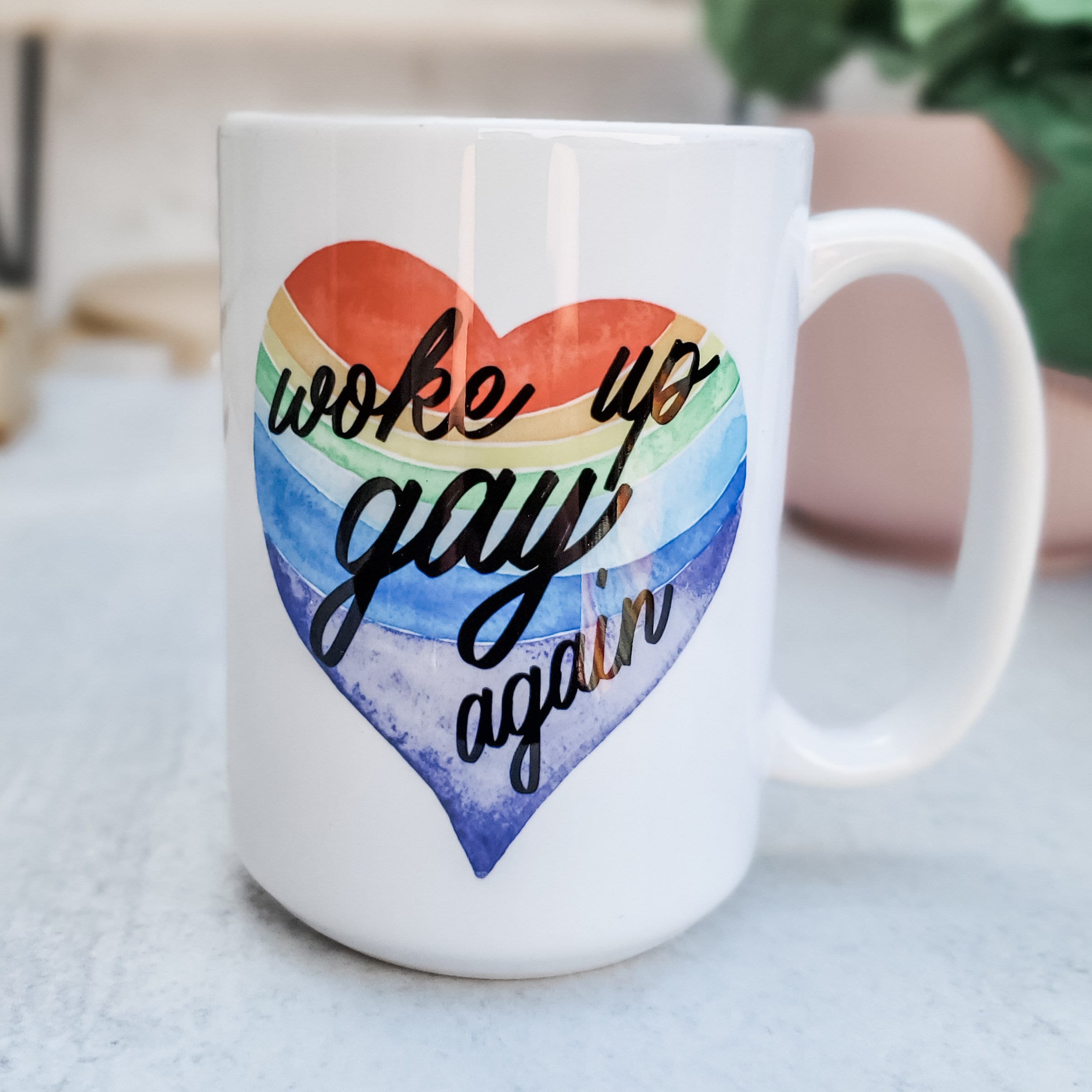 Woke Up Gay Again Coffee Mug - Funny Political PRIDE Coffee Cup for Work - Gift for LGBTQIA Friend - Pride Party Coffee Cup - Gay Home Decor