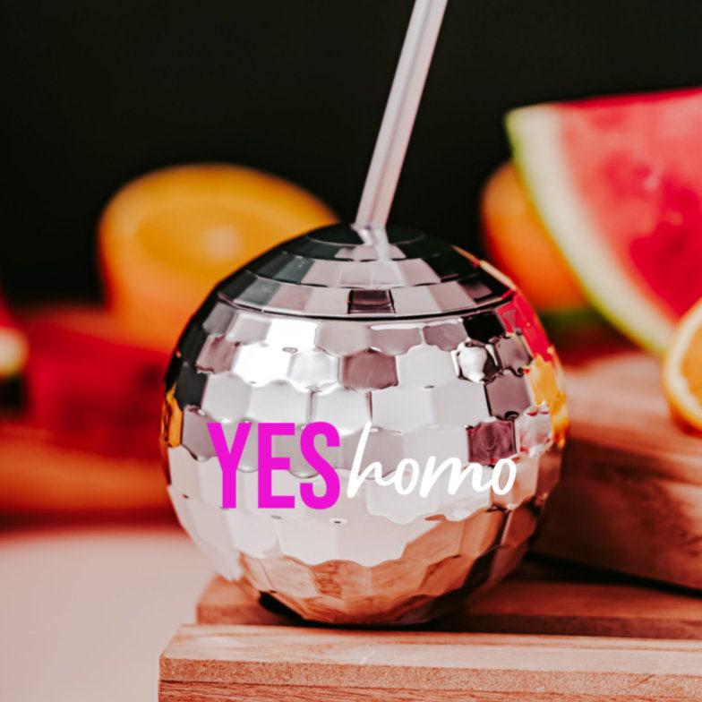 YES Homo Disco Ball Drink Tumbler - Funny Cup For LBGTQIA PRIDE - Silver Disco Ball Party Favor for Gay Wedding - Yes Homo Gift for Friend