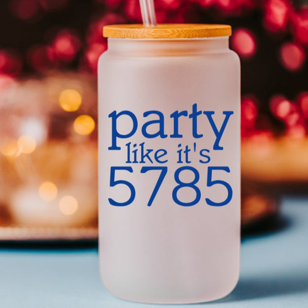 Party Like it's 5785 Rosh Hashanah Printed Glass Can Cup | Funny Jewish Humor New Years Iced Coffee Tumbler Salt and Sparkle