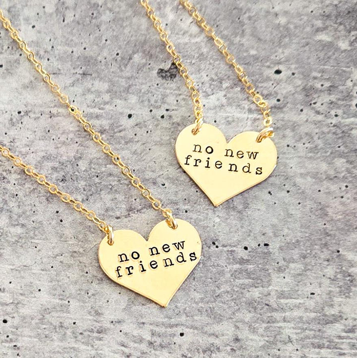 No New Friends Funny Heart Necklace - Heart-shaped Necklace for Best Friend, Galentine's Day Gift for Bestie, Matching Valentine Jewelry