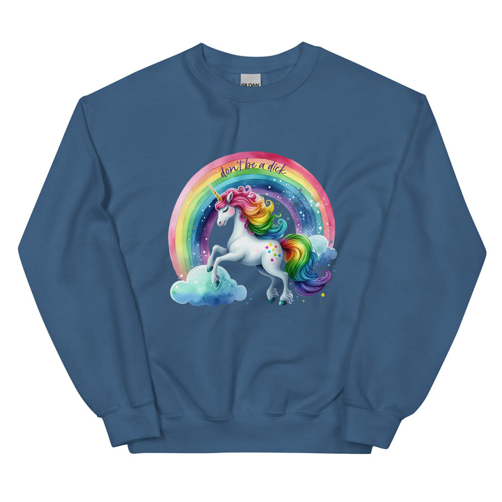 Don't Be a Dick Rainbow Unicorn Roundneck Unisex Sweatshirt Salt and Sparkle