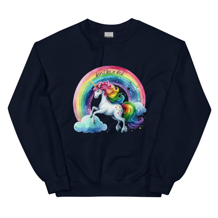 Don't Be a Dick Rainbow Unicorn Roundneck Unisex Sweatshirt Salt and Sparkle