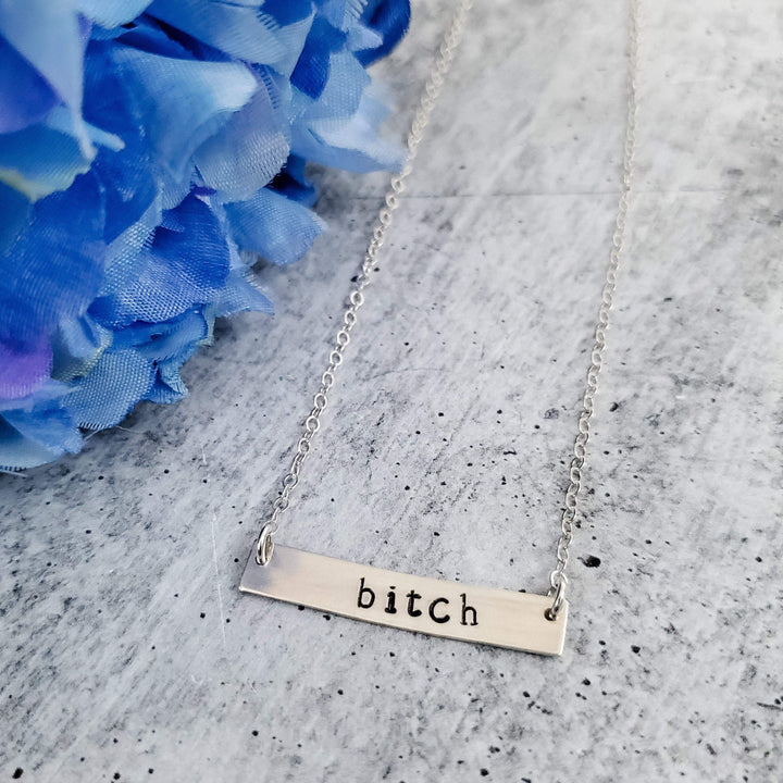 BITCH Hand Stamped Bar Necklace Salt and Sparkle