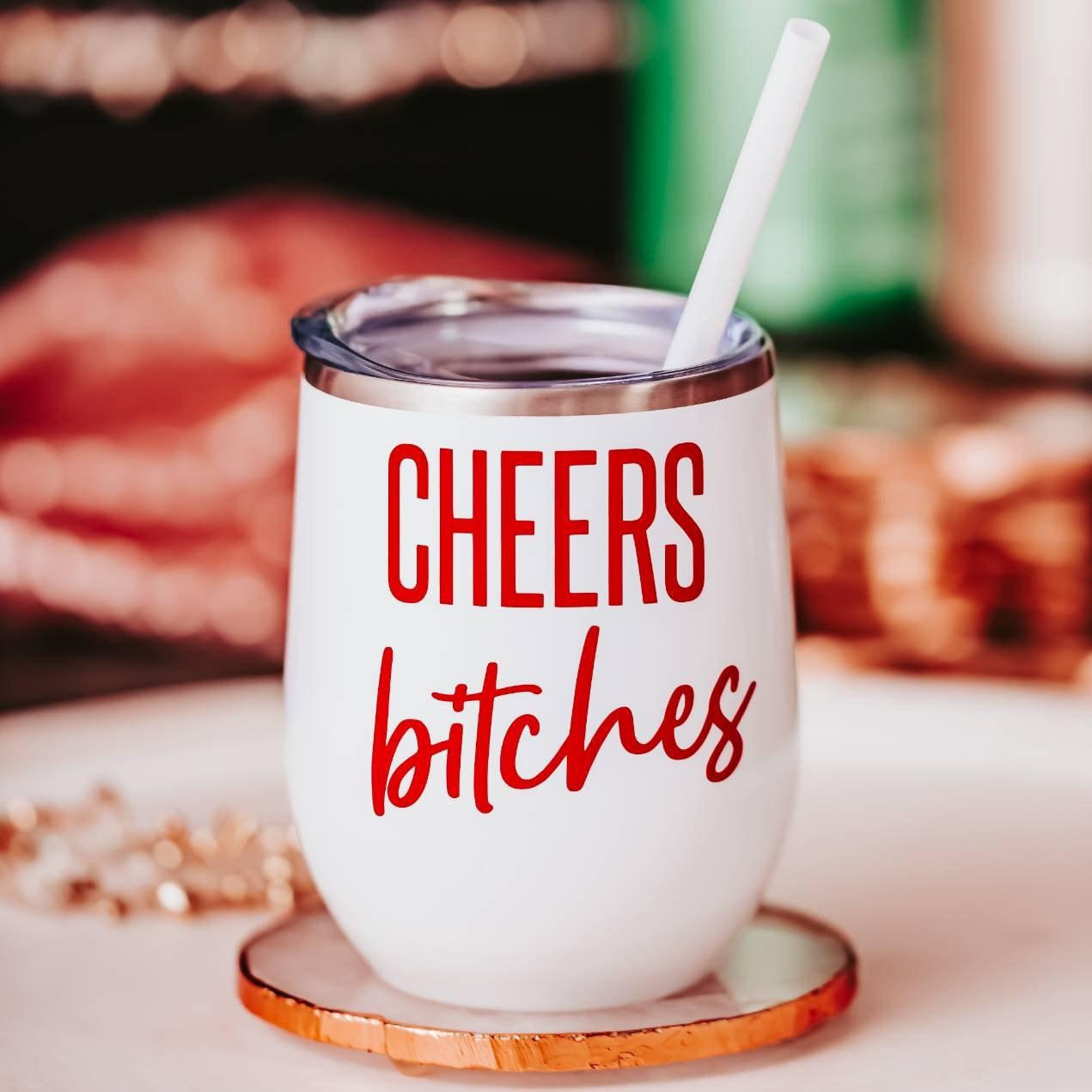 CHEERS BITCHES Wine Tumbler Salt and Sparkle