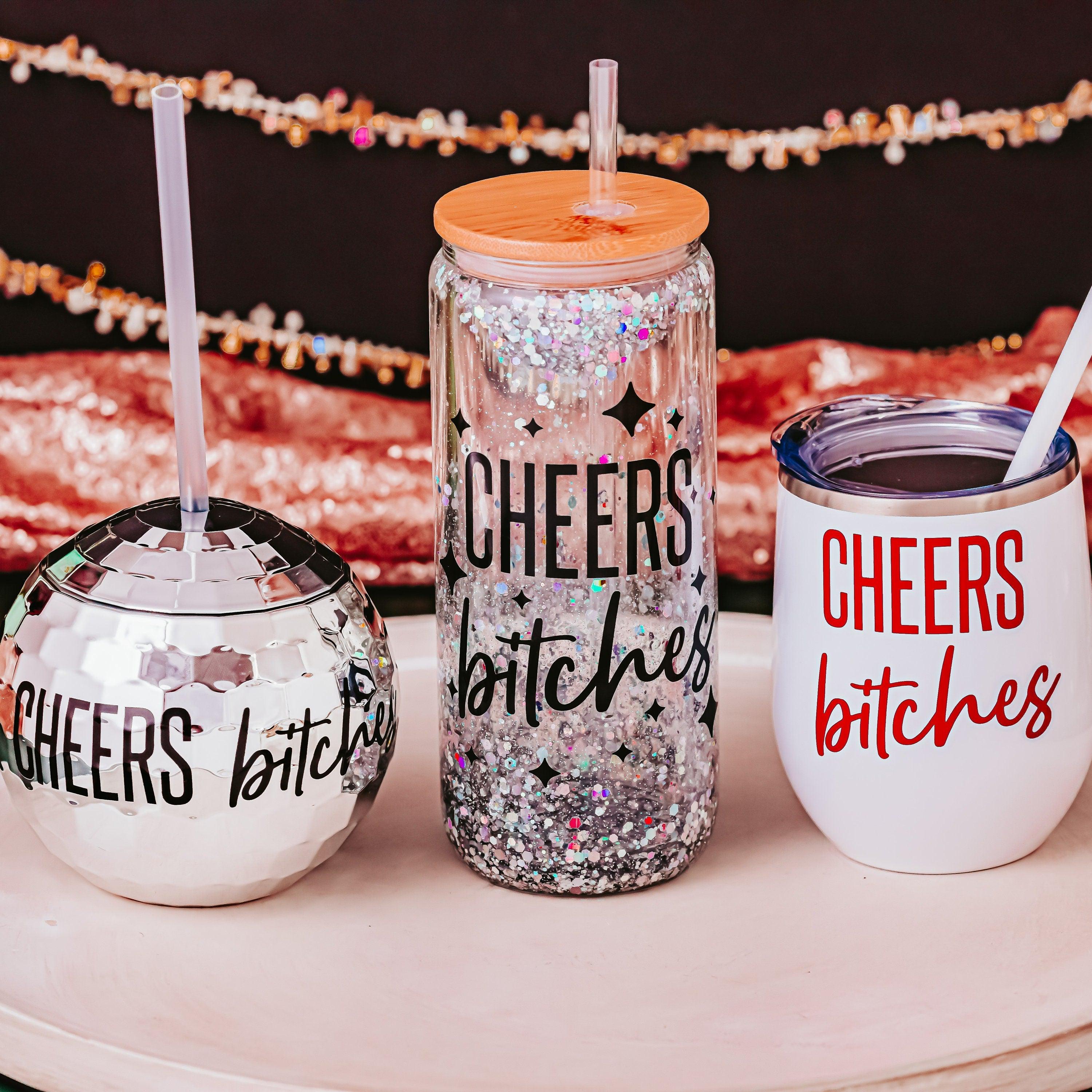 Cheers Bitches Disco Ball Drink Tumbler Salt and Sparkle