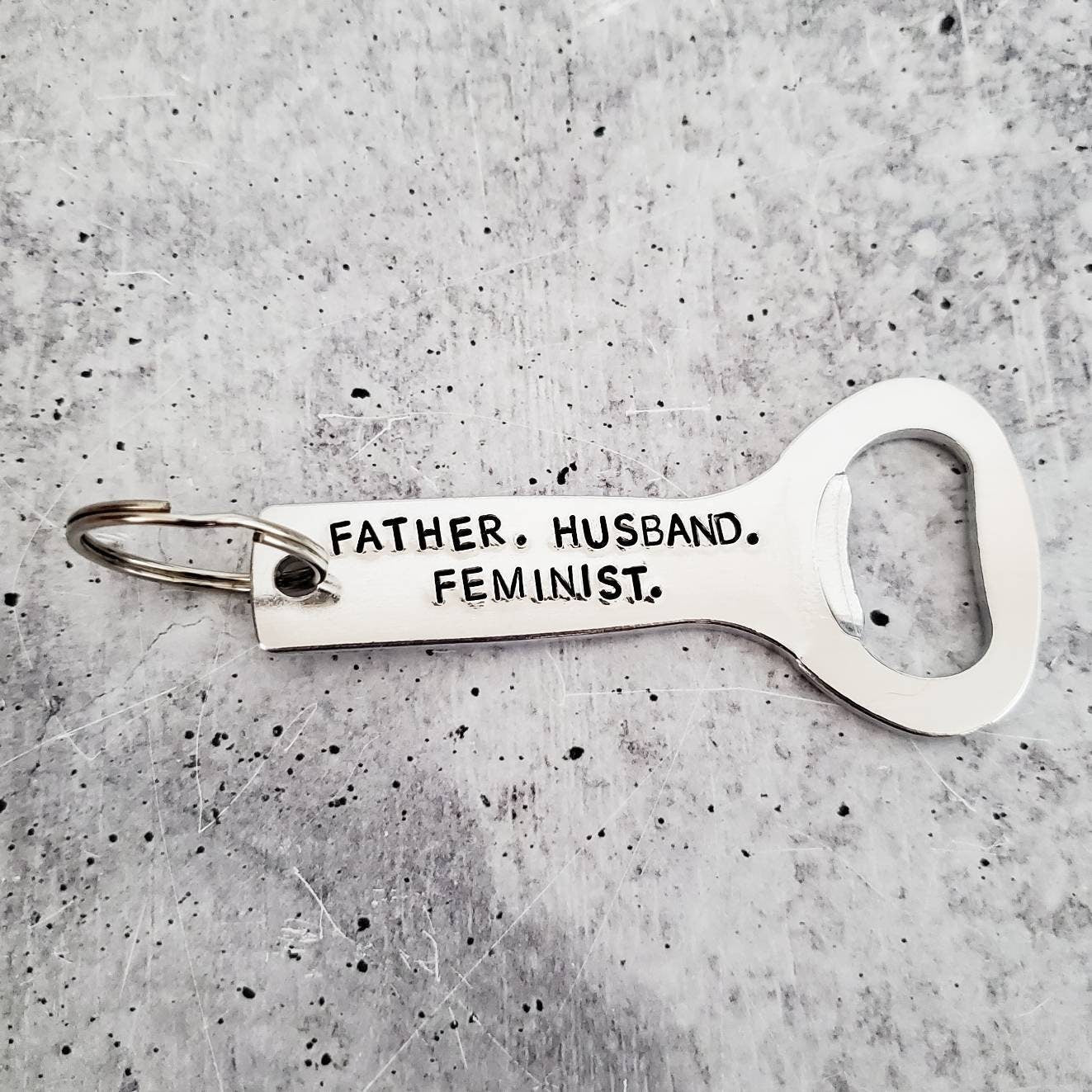 FATHER HUSBAND FEMINIST Bottle Opener Keychain Salt and Sparkle