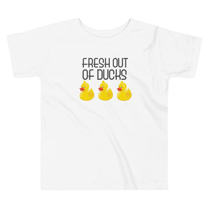 Fresh out of Ducks Toddler Short Sleeve Tee Shirt Salt and Sparkle