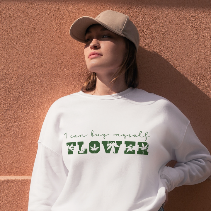 I Can Buy Myself Flower Roundneck 420 Sweatshirt Printful