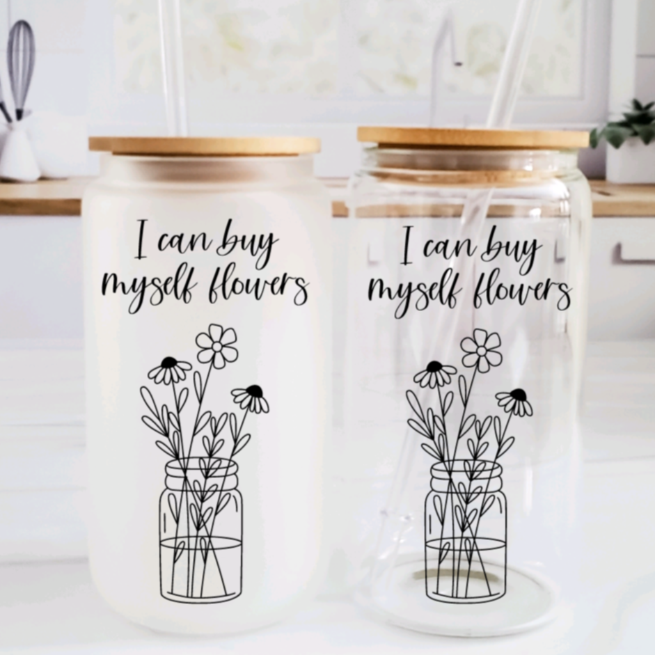 I Can Buy Myself Flowers Bouquet Glass Can Cup Salt and Sparkle