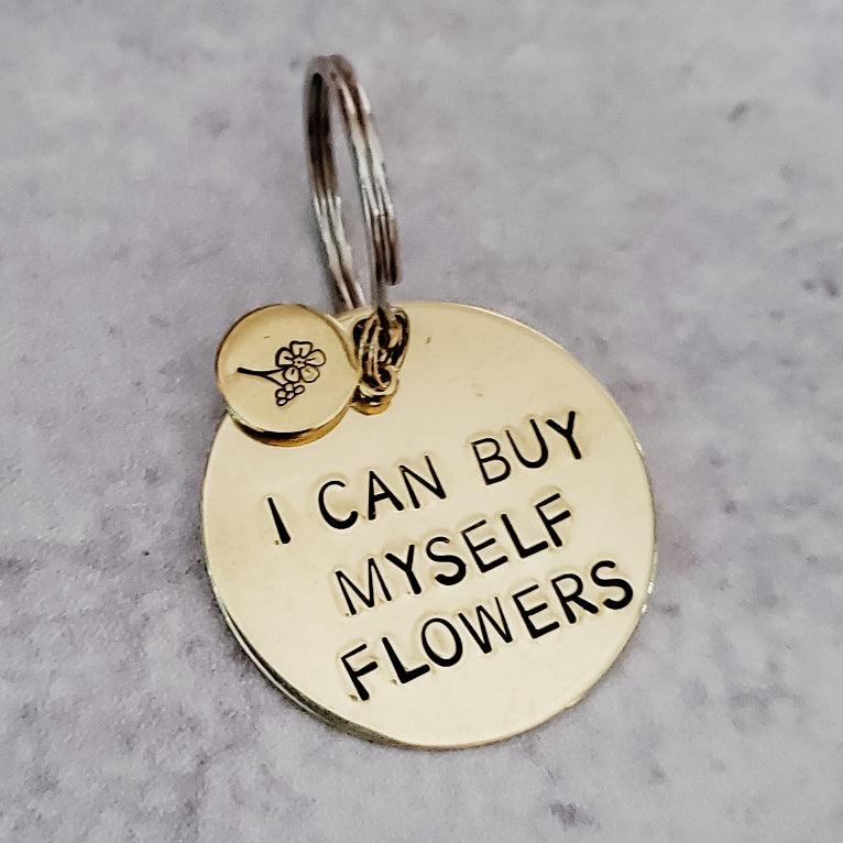 I Can Buy Myself Flowers Brass Keychain Salt and Sparkle