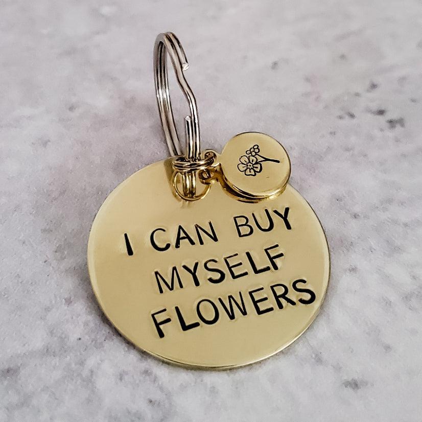 I Can Buy Myself Flowers Brass Keychain Salt and Sparkle