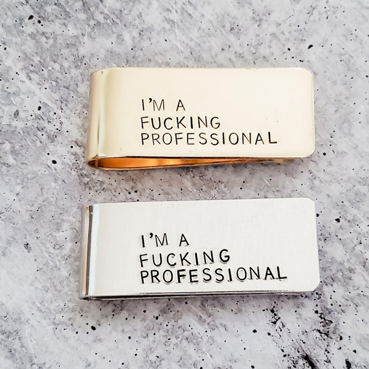 I'M A FUCKING PROFESSIONAL Money Clip Salt and Sparkle