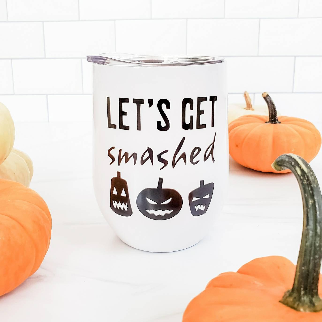 LET'S GET SMASHED Halloween Insulated Wine Tumbler Salt and Sparkle