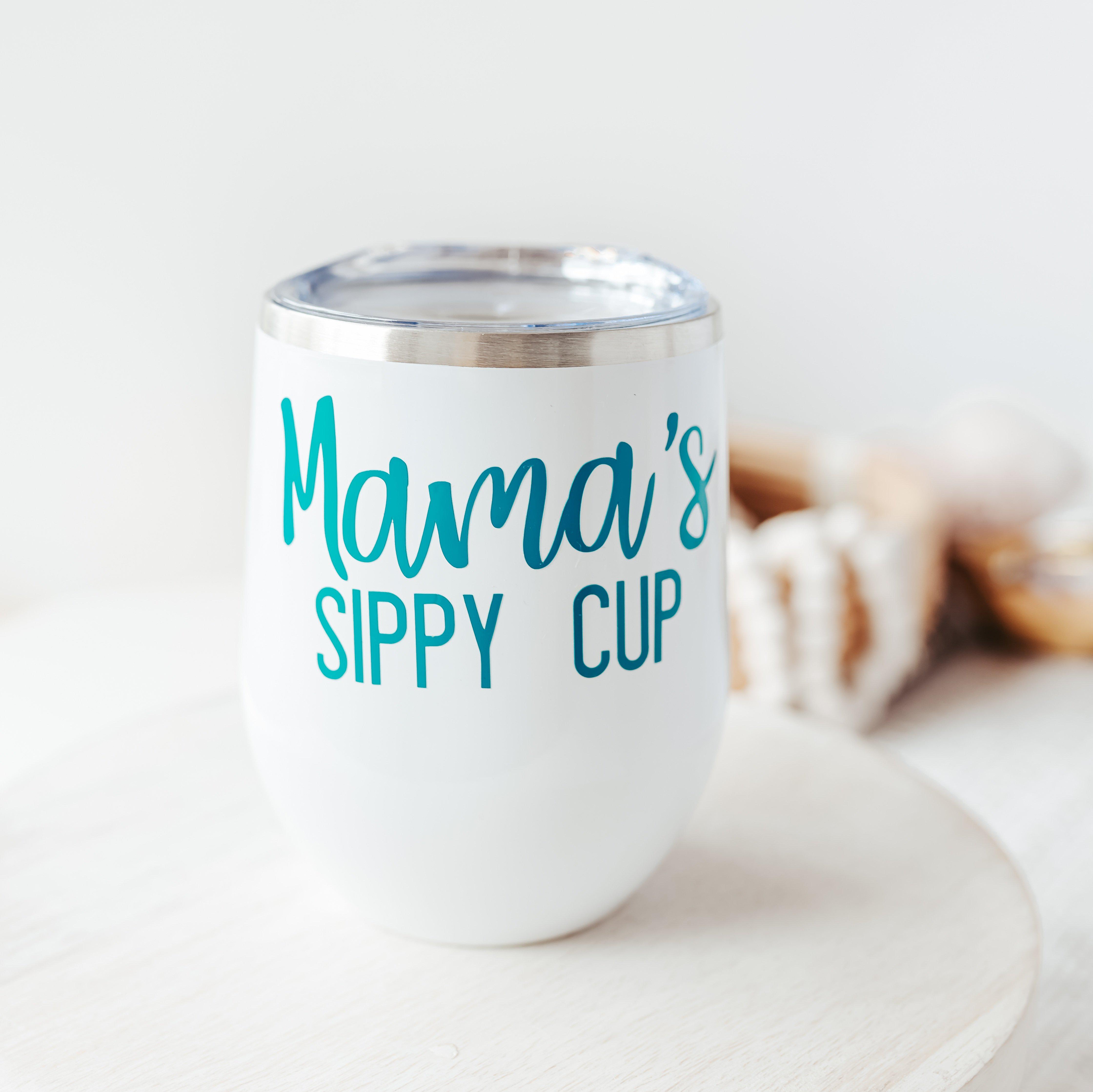 MAMA'S SIPPY CUP Insulated Wine Tumbler Salt and Sparkle