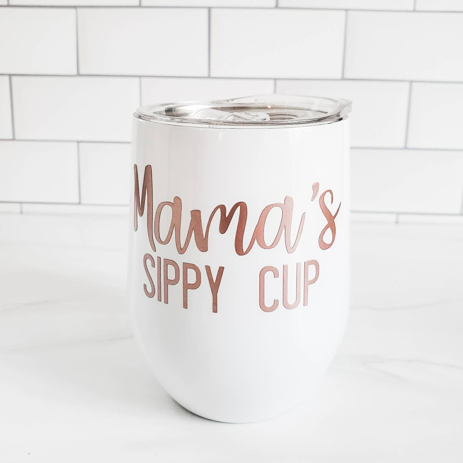 MAMA'S SIPPY CUP Insulated Wine Tumbler Salt and Sparkle