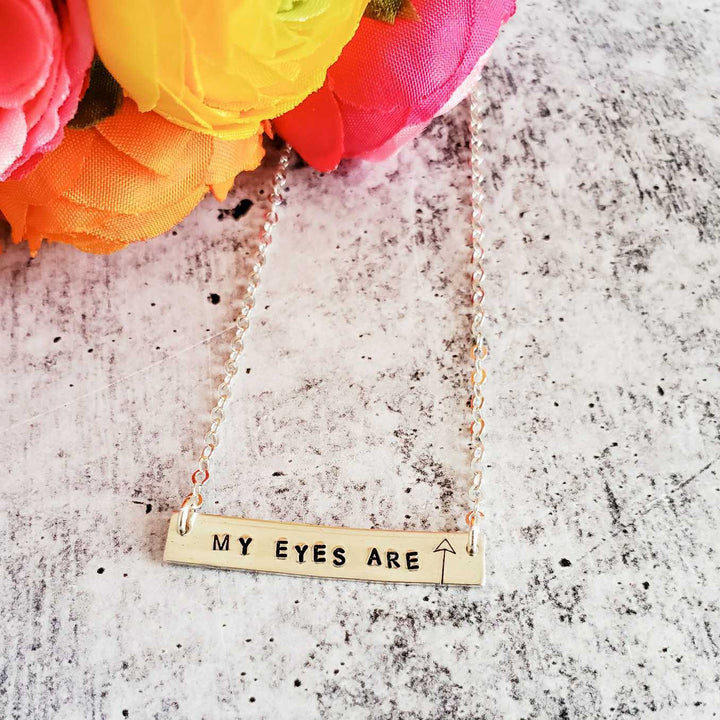 MY EYES ARE (up here) Feminist Bar Necklace Salt and Sparkle