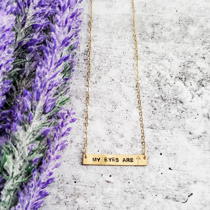 MY EYES ARE (up here) Feminist Bar Necklace Salt and Sparkle