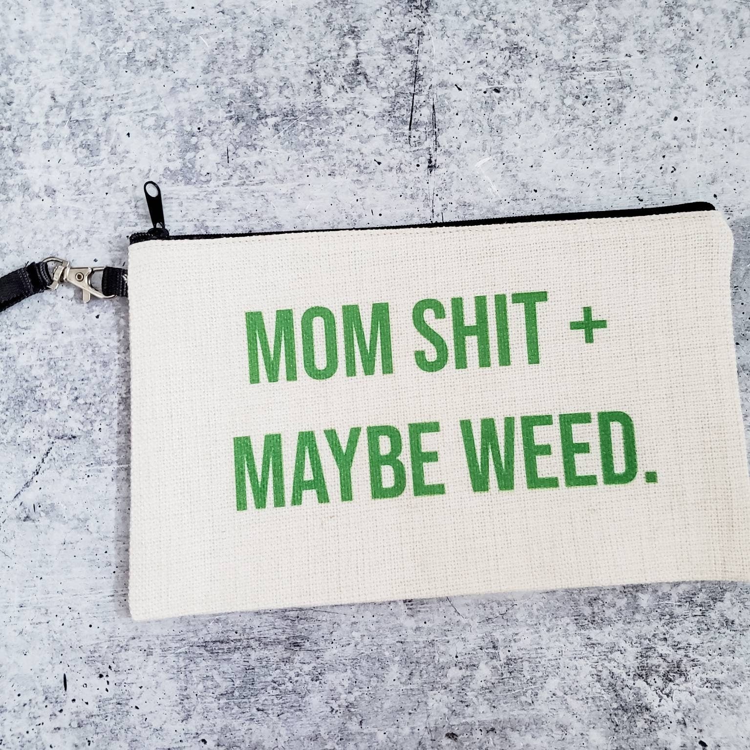 Mom Shit + Maybe Weed Make Up Case Salt and Sparkle