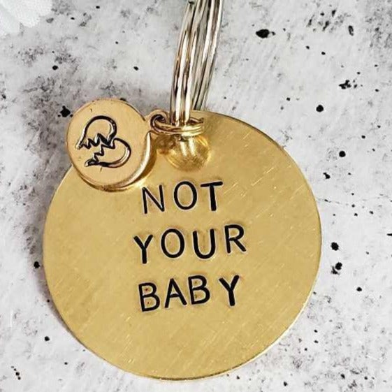 NOT YOUR BABY Brass Keychain Salt and Sparkle