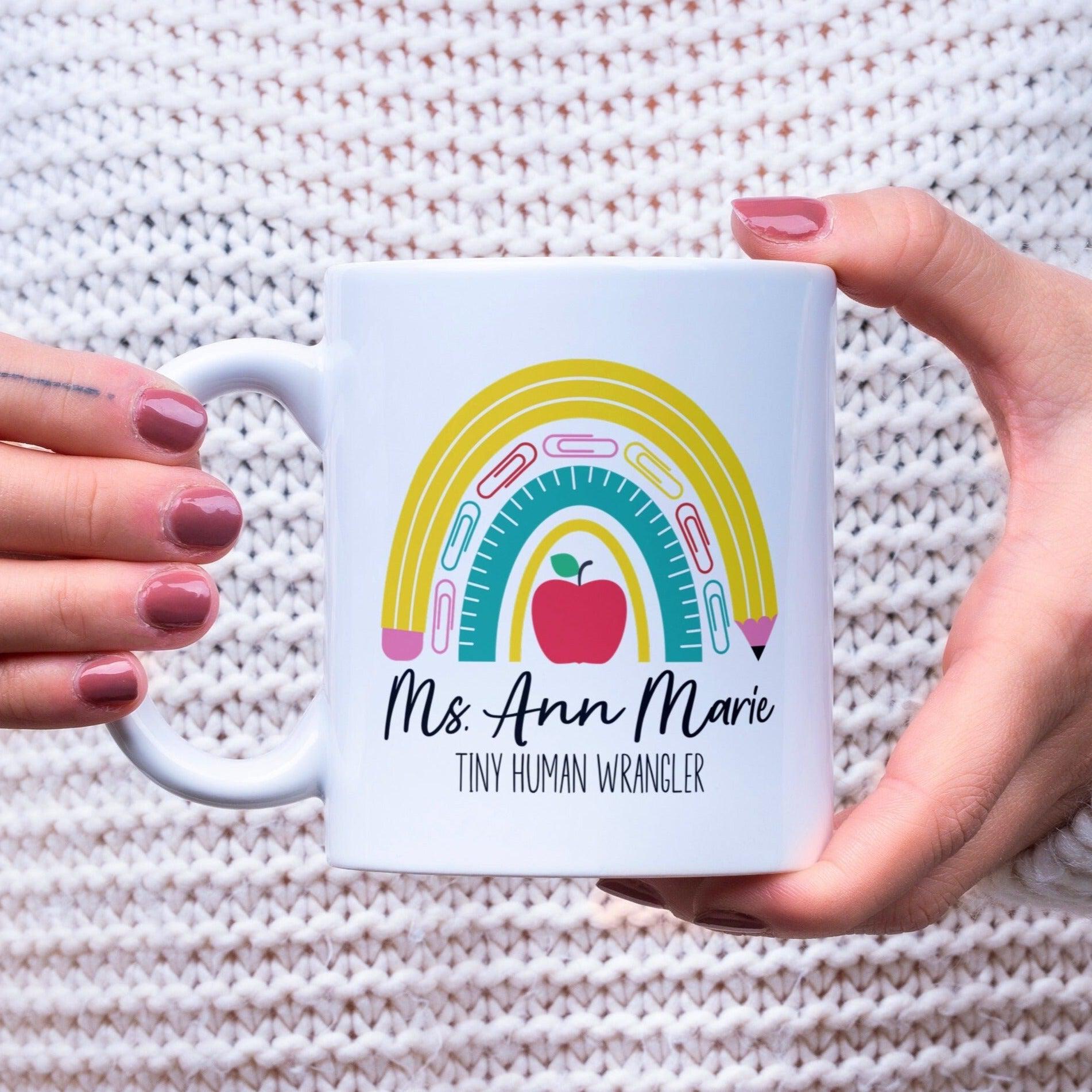 Personalized Tiny Human Wrangler Teacher Mug - Funny Teacher Coffee Cup - Teacher Cup for End of Year Gift -  Preschool Rainbow Teacher Mug