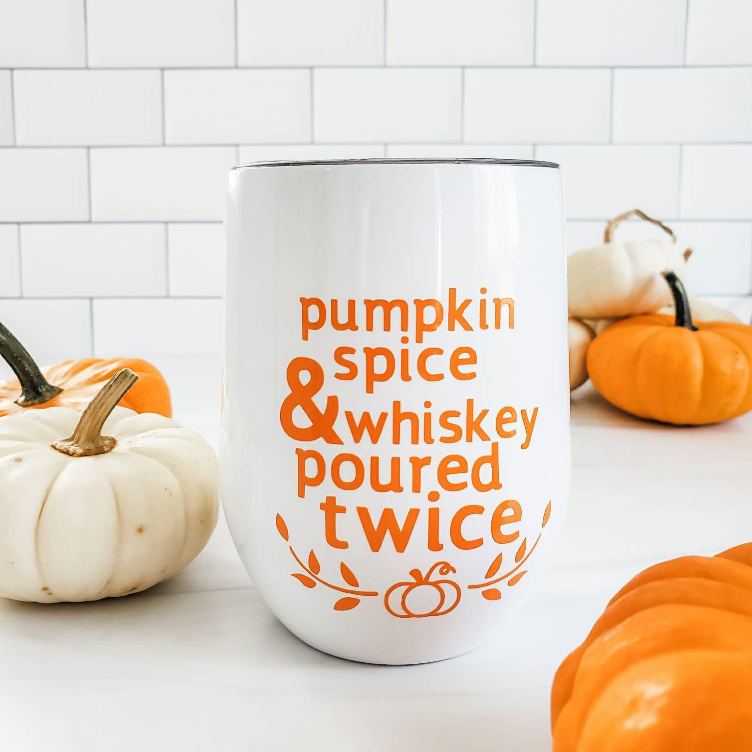 Pumpkin Spice and Whiskey Wine Tumbler for Fall Salt and Sparkle
