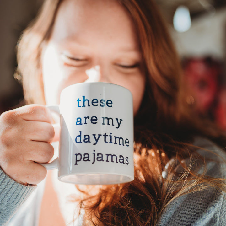 These Are My Daytime Pajamas Coffee Mug Salt and Sparkle