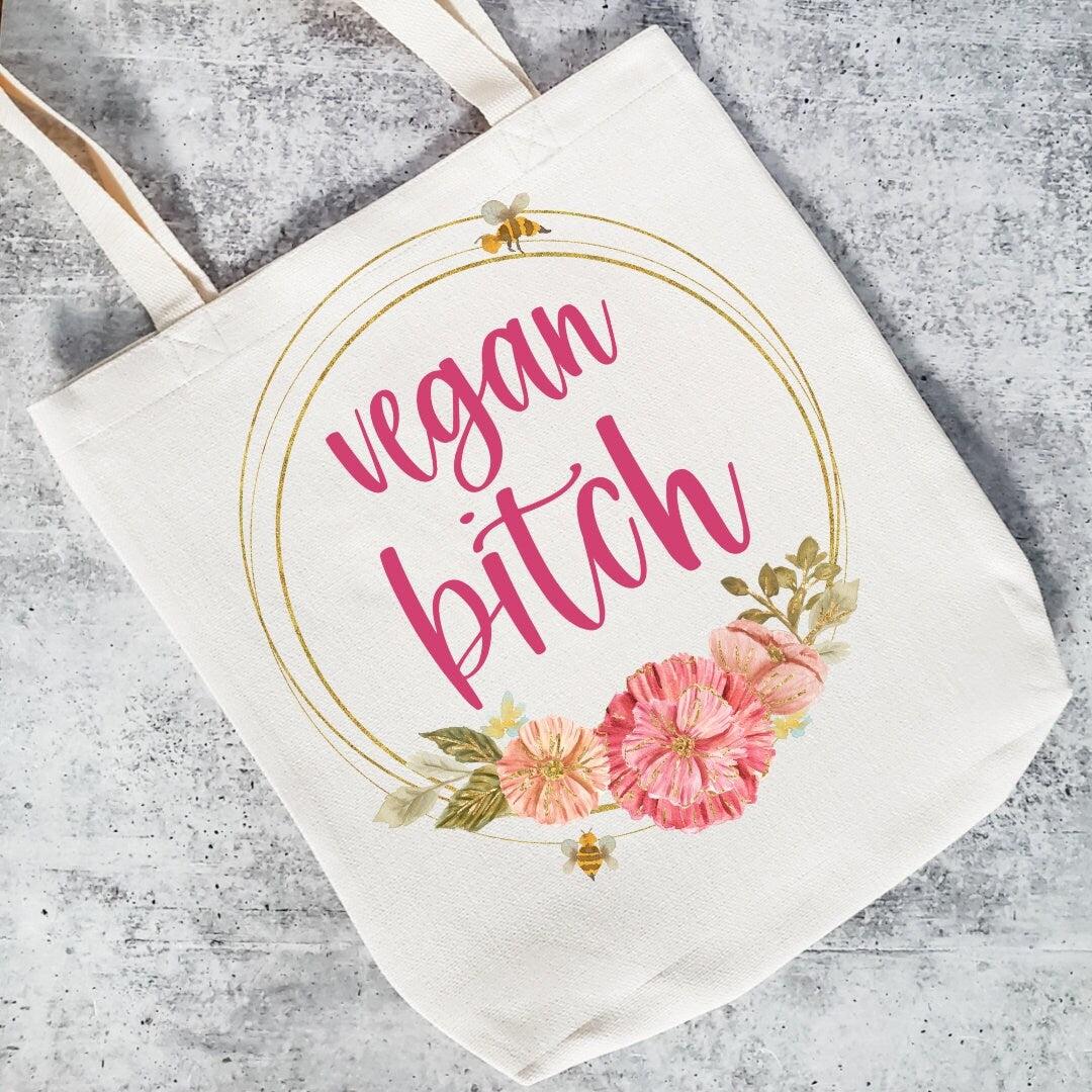 Vegan Bitch Pretty Tote Bag Salt and Sparkle